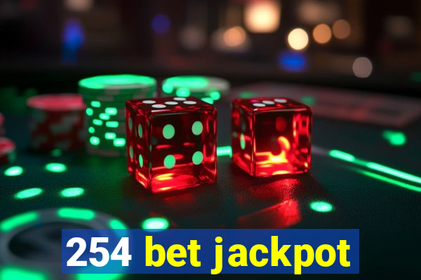 254 bet jackpot